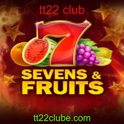 SevensFruits: Descubra o Fascinante Mundo do tt22 Club